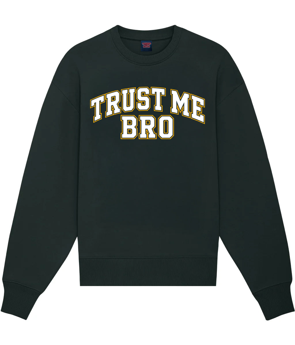 TRUST ME BRO VARSITY - SWEATSHIRT BLACK