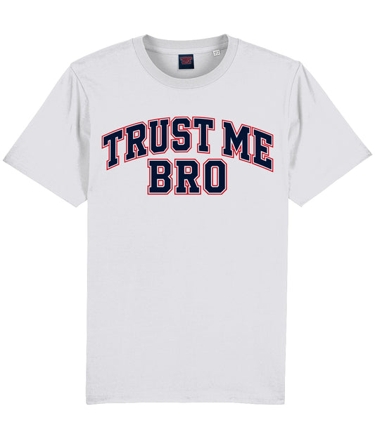 TRUST ME BRO VARSITY - TSHIRT WHITE