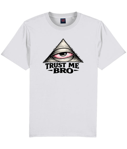 TRUST ME BRO ALL SEEING EYE - T-SHIRT WHITE